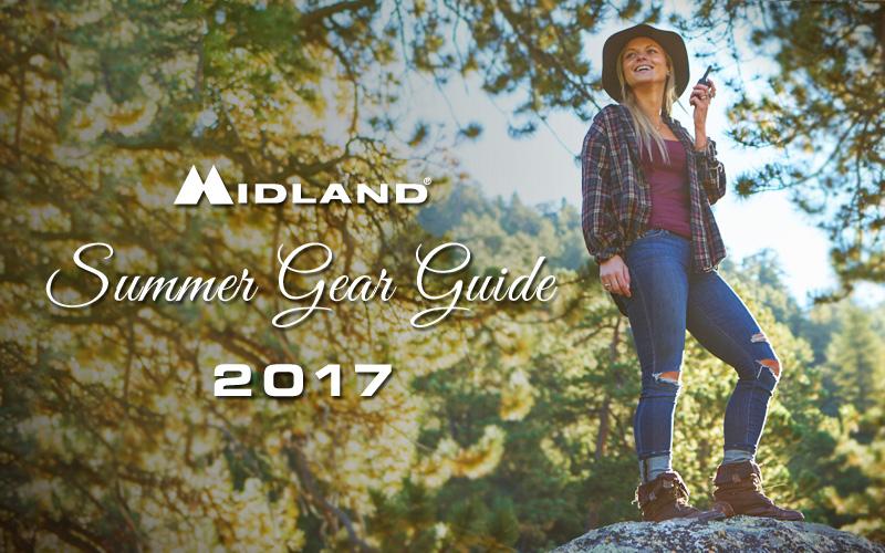 Midland Summer Gear Guide 2017