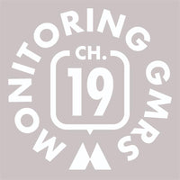 Monitoring GMRS Channel 19 Decal