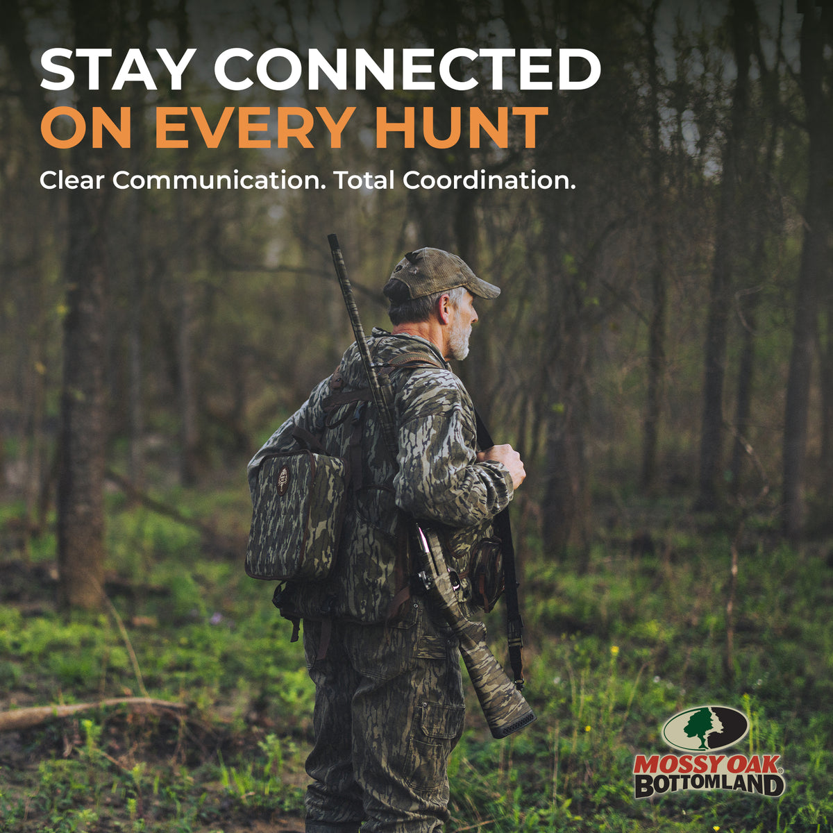A man in full camouflage hunting gear stands in a forest holding a rifle over his shoulder, with large promotional text reading 'STAY CONNECTED ON EVERY HUNT' and a Mossy Oak Bottomland logo in the lower right.